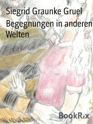 cover image of Begegnungen in anderen Welten